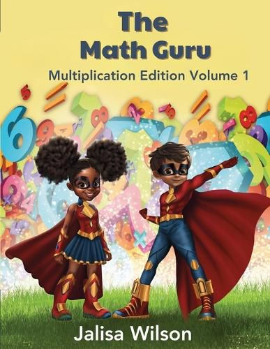 Cover image for The Math Guru Multiplication Edition Volume 1