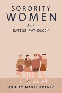 Cover image for Sorority Women and Eating Pathology