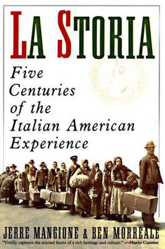 Cover image for La Storia: Five Centuries of the Italian American Experience