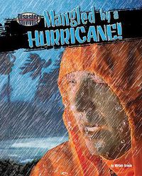 Cover image for Mangled by a Hurricane!