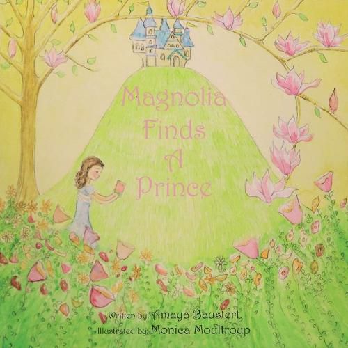 Cover image for Magnolia Finds a Prince: Inspired from the Chinese Folk Tale Empty Pot