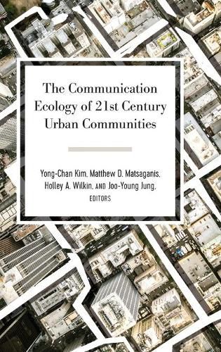 The Communication Ecology of 21st Century Urban Communities