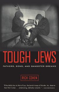 Cover image for Tough Jews: Fathers, Sons, and Gangster Dreams