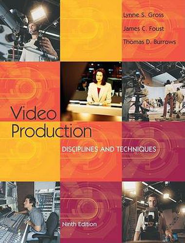 Video Production: Disciplines and Techniques