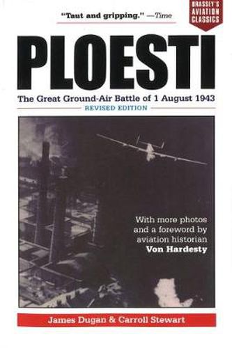 Cover image for Ploesti: The Great Ground-air Battle of 1 August, 1943