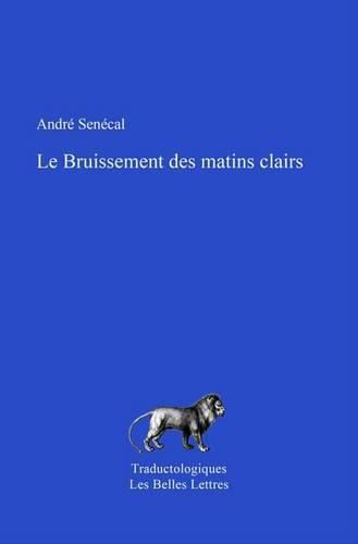 Cover image for Le Bruissement Des Matins Clairs: Propos d'Un Traducteur