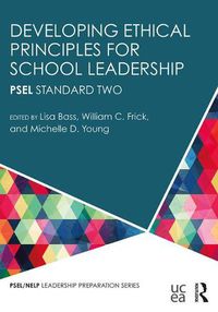 Cover image for Developing Ethical Principles for School Leadership: PSEL Standard Two