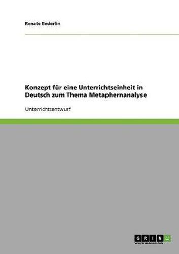 Cover image for Konzept fur eine Unterrichtseinheit in Deutsch zum Thema Metaphernanalyse