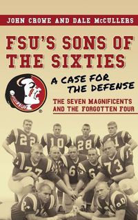 Cover image for FSU's Sons of the Sixties: A Case for the Defense