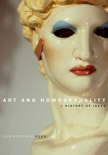 Cover image for Art and Homosexuality: A History of Ideas