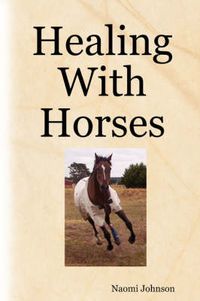 Cover image for Healing With Horses