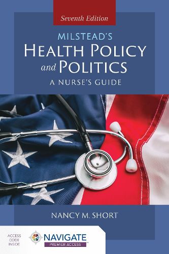 Cover image for Milstead's Health Policy & Politics: A Nurse's Guide