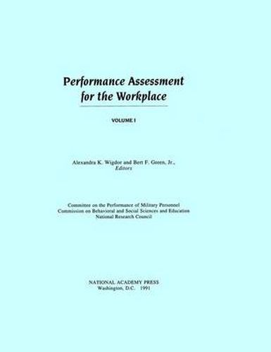 Performance Assessment for the Workplace: Volume I