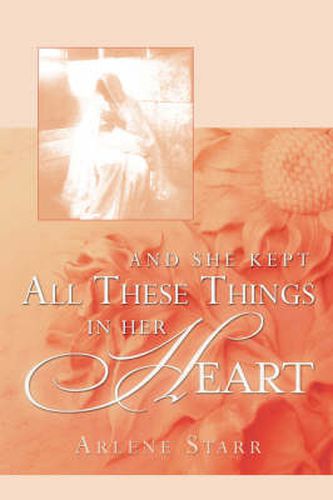 Cover image for And She Kept All These Things in Her Heart