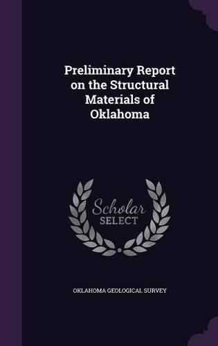 Cover image for Preliminary Report on the Structural Materials of Oklahoma