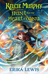 Cover image for Kelcie Murphy and the Hunt for the Heart of Danu