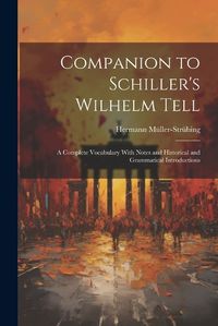 Cover image for Companion to Schiller's Wilhelm Tell