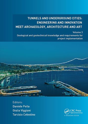 Cover image for Tunnels and Underground Cities: Engineering and Innovation Meet Archaeology, Architecture and Art