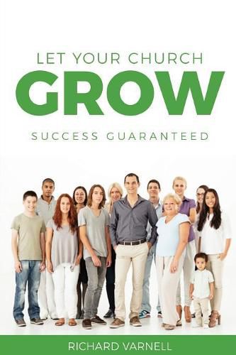 Cover image for Let Your Church Grow: Success Guaranteed