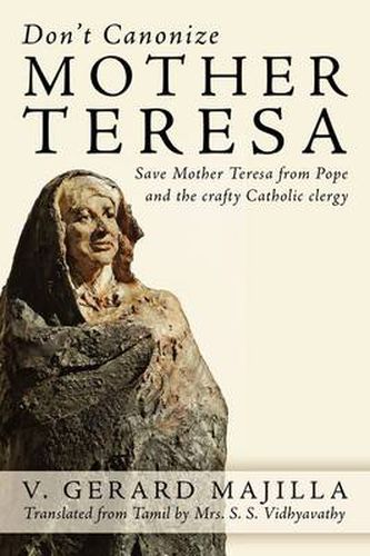 Cover image for Don't Canonize Mother Teresa