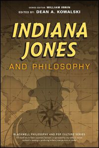 Cover image for Indiana Jones and Philosophy: The Archaeology of Adventure
