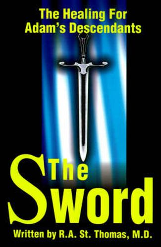 Cover image for The Sword: The Healing for Adams' Descendants