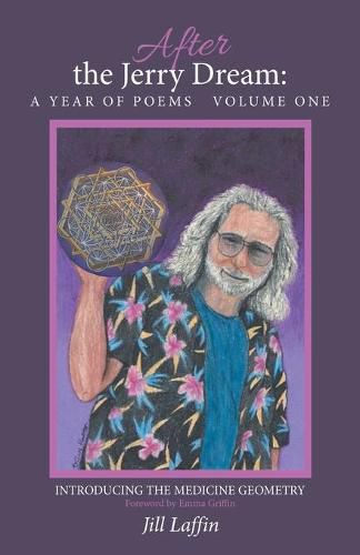 After the Jerry Dream: a Year of Poems: Introducing the Medicine Geometry