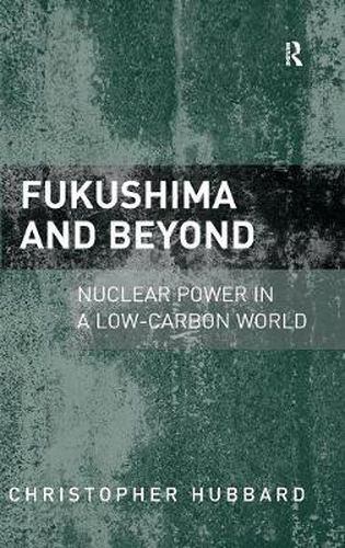 Cover image for Fukushima and Beyond: Nuclear Power in a Low-Carbon World