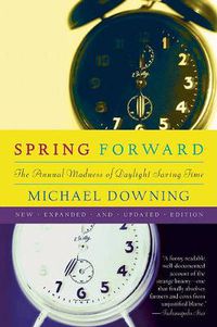 Cover image for Spring Forward: The Annual Madness of Daylight Saving Time