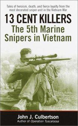 Cover image for 13 Cent Killers: The 5th Marine Snipers in Vietnam