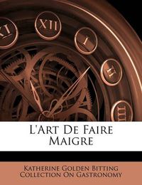 Cover image for L'Art de Faire Maigre