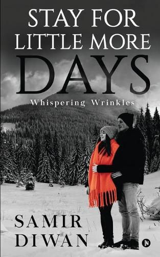 Cover image for Stay For Little More Days: Whispering Wrinkles