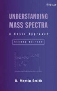 Cover image for Understanding Mass Spectra: A Basic Approach