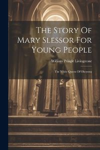 Cover image for The Story Of Mary Slessor For Young People