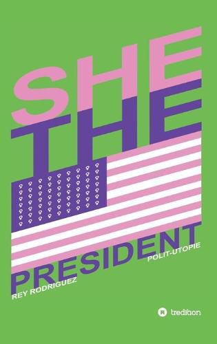 Cover image for She, the President.: A Presidency as Precedent