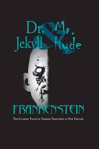 Cover image for Dr. Jekyll and Mr. Hyde & Frankenstein