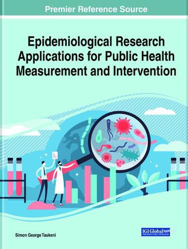 Cover image for Epidemiological Research Applications for Public Health Measurement and Intervention