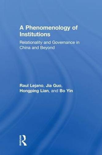 Cover image for A Phenomenology of Institutions: Relationality and Governance in China and Beyond