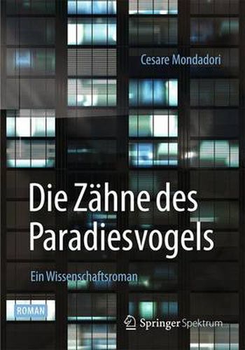 Cover image for Die Zahne des Paradiesvogels: Ein Wissenschaftsroman