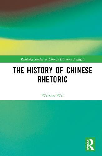 Cover image for The History of Chinese Rhetoric
