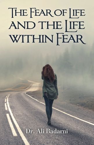 Cover image for The Fear of Life And the Life Within Fear