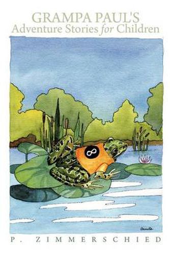 Cover image for Grampa Paul's Adventure Stories for Children