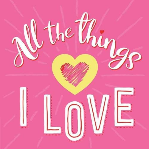 Cover image for All the Things I Love: Guided Journal