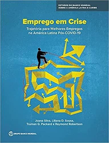 Employment in Crisis (Portuguese edition): The Path to Better Jobs in a Post-COVID-19 Latin America