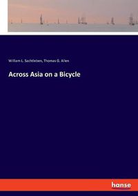 Cover image for Across Asia on a Bicycle