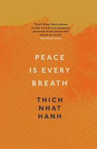 Cover image for Peace Is Every Breath: A Practice For Our Busy Lives