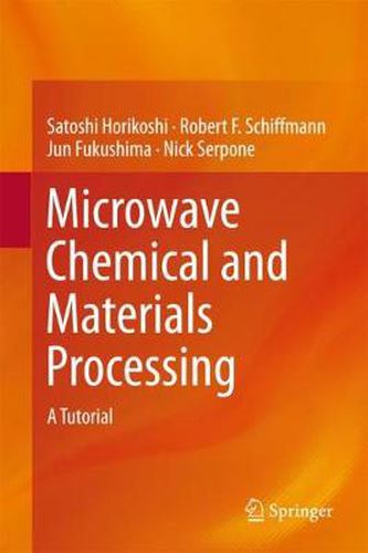 Cover image for Microwave Chemical and Materials Processing: A Tutorial