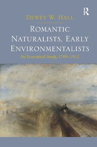 Cover image for Romantic Naturalists, Early Environmentalists