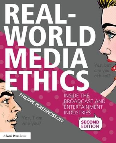 Cover image for Real-World Media Ethics: Inside the Broadcast and Entertainment Industries