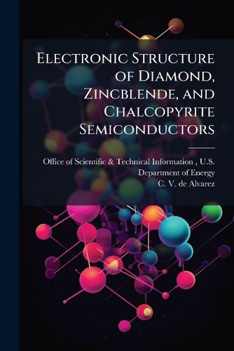 Cover image for Electronic Structure of Diamond, Zincblende, and Chalcopyrite Semiconductors